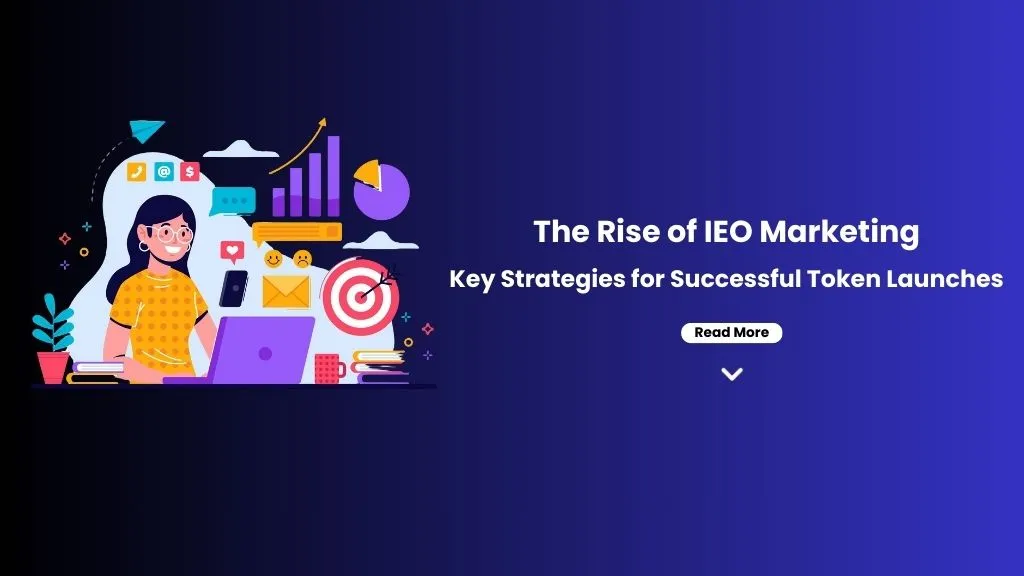 The Rise of IEO Marketing Key Strategies for Successful Token Launches