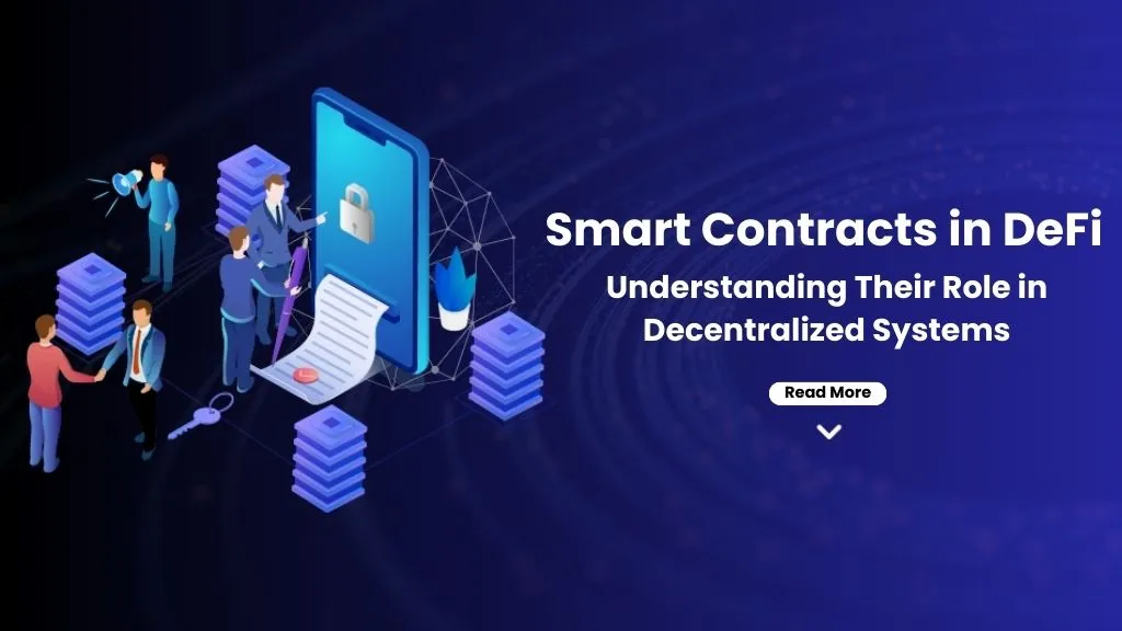 Smart Contracts in DeFi Understanding Their Role in Decentralized Systems
