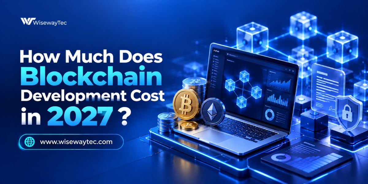 How Much Does Blockchain Development Cost in 2027?